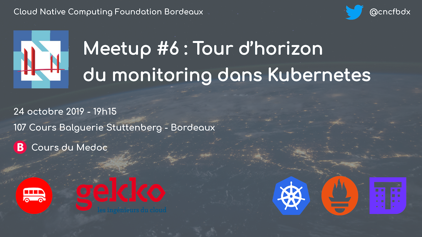 Featured image of post CNCF Meetup Bordeaux #6 : Tour d’horizon du monitoring dans Kubernetes